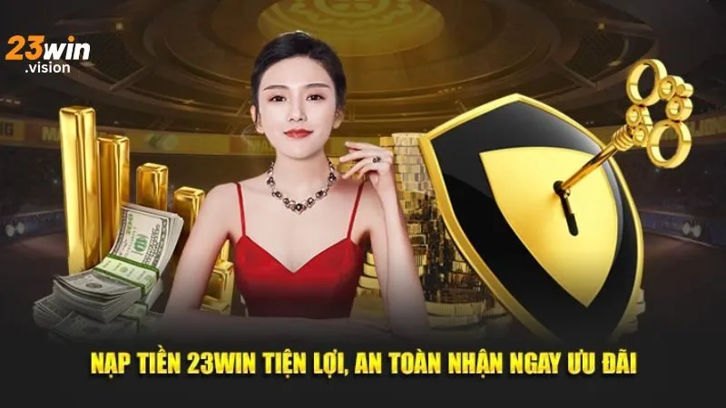 Hình ảnh Nap Rut Tien 23win trong bài viết Nạp Rút Tiền 23win: Cách Giao Dịch An Toàn & Nhanh Chóng 24/7. nạp rút tiền 23win