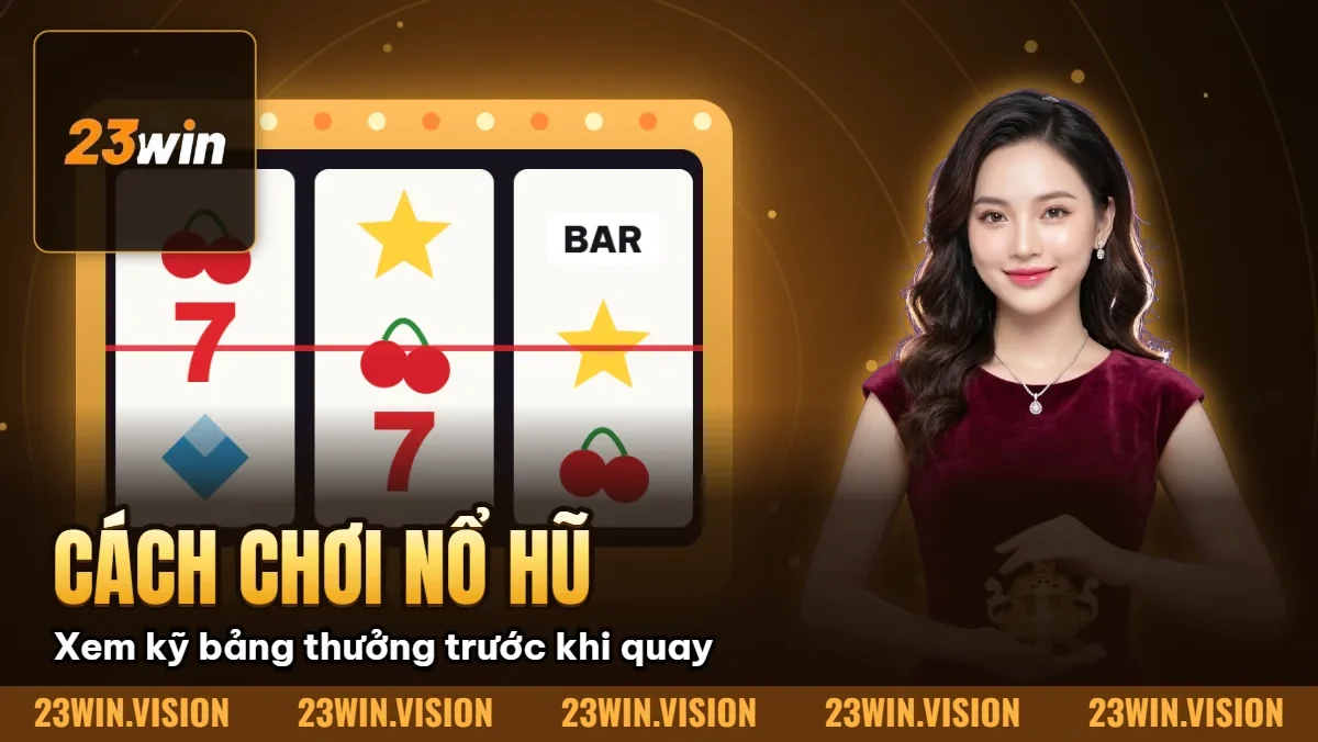 Hình minh họa bài viết: Cách Chơi Nổ Hũ 2026 – Hướng Dẫn Slot Game Cho Người Mới
