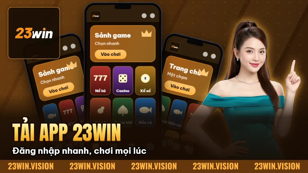 Hình minh họa bài viết: Tải App 23win: Hướng Dẫn Download Android & Ios Chính Thức